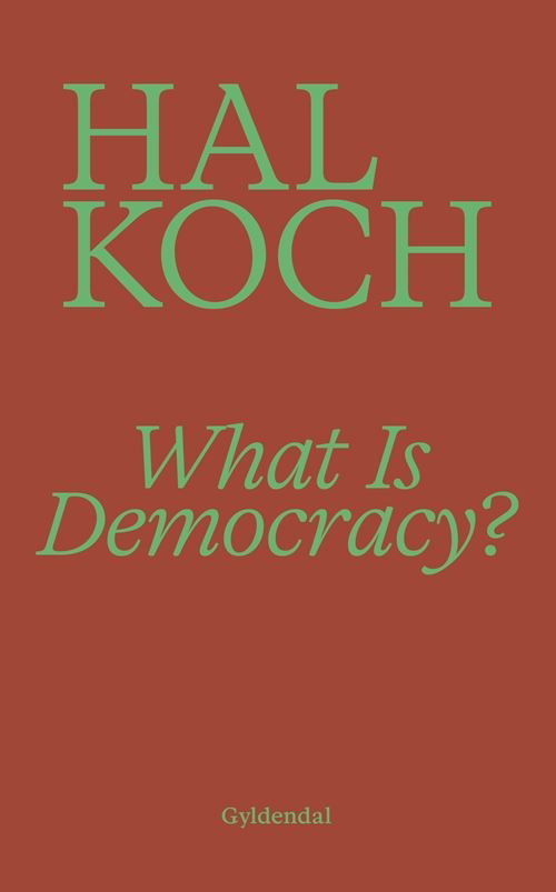 Cover for Hal Koch · What Is Democracy? (Sewn Spine Book) [1º edição] (2023)