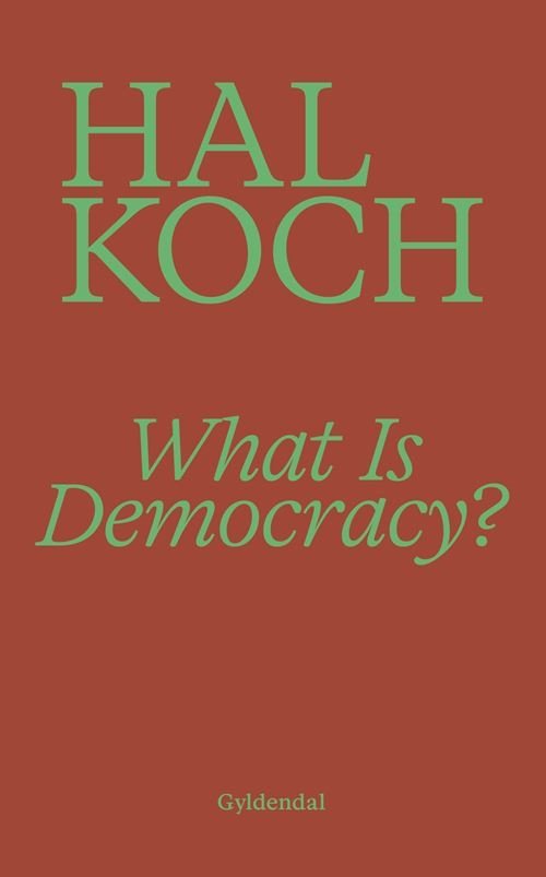 Cover for Hal Koch · What Is Democracy? (Sewn Spine Book) [1.Âº edición] (2023)