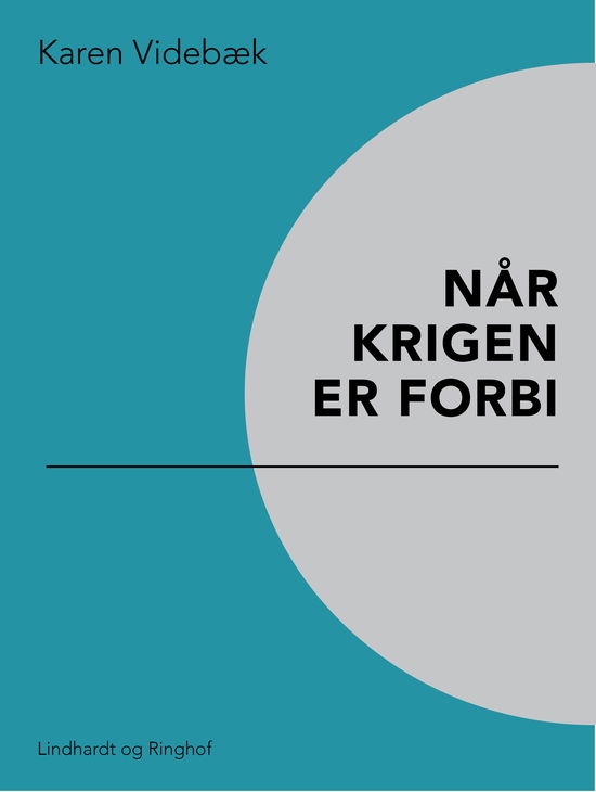 Nu rejser vi: Når krigen er forbi - Karen Videbæk - Bücher - Saga - 9788726004939 - 25. Mai 2018