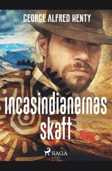 Cover for George Alfred Henty · Incasindianernas skatt (Book) (2019)