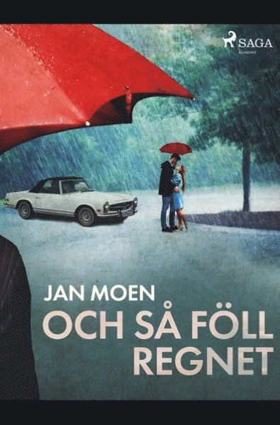 Och så föll regnet - Jan Moen - Kirjat - Saga Egmont - 9788726190939 - maanantai 6. toukokuuta 2019