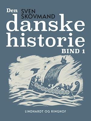 Cover for Sven Skovmand · Den danske historie. Bind 1 (Sewn Spine Book) [1. wydanie] (2021)