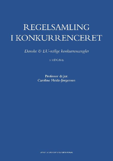 Cover for Caroline Heide-Jørgensen · Regelsamling i konkurrenceret (Sewn Spine Book) [5. wydanie] (2017)