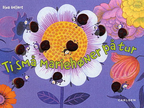 Cover for Dina Gellert · Ti små mariehøner på tur (Sewn Spine Book) [1th edição] (2009)