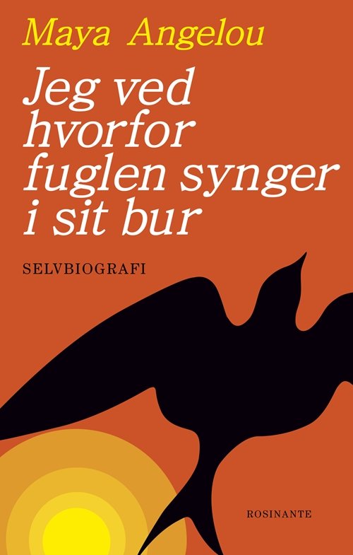 Cover for Maya Angelou · Jeg ved hvorfor fuglen synger i sit bur (Sewn Spine Book) [1er édition] (2019)