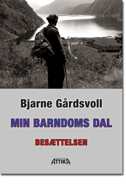 Cover for Bjarne Gårdsvoll · Min barndoms dal. [Bind] 2 : Besættelsen (Bog) (2016)