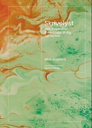 Cover for Alice Aagaard · Skrivelyst (Sewn Spine Book) [1st edition] (2020)