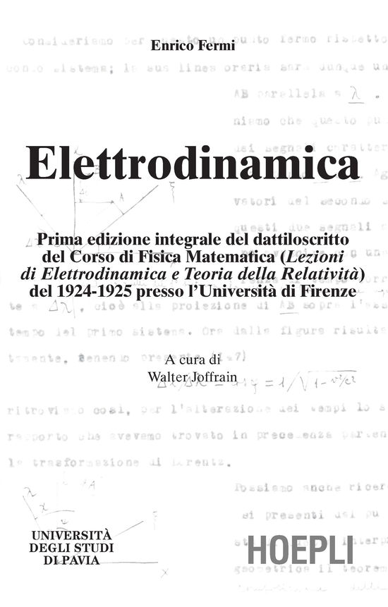 Elettrodinamica. Prima Edizione Integrale Del Dattiloscritto Del Corsodi Fisica Matematica Del 1924-25 Presso L'universita Di Firenze - Enrico Fermi - Books -  - 9788820335939 - 