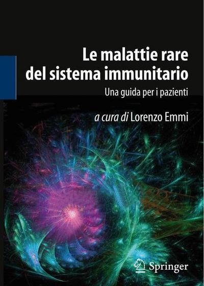 Emmi  Lorenzo · Le Malattie Rare del Sistema Immunitario: Una Guida Per I Pazienti (Paperback Book) [2013 edition] (2013)