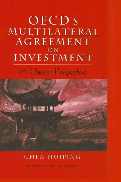 Chen Huiping · OECD's Multilateral Agreement on Investment: A Chinese Perspective: A Chinese Perspective (Inbunden Bok) (2002)