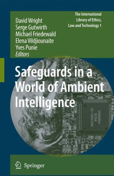 Cover for David Wright · Safeguards in a World of Ambient Intelligence - The International Library of Ethics, Law and Technology (Pocketbok) [1st ed. Softcover of orig. ed. 2010 edition] (2010)