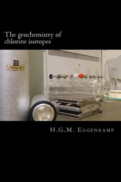 Cover for H.g.m. Eggenkamp · The Geochemistry of Chlorine Isotopes (Paperback Book) (2014)