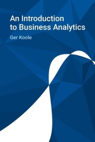 Cover for Ger Koole · An Introduction to Business Analytics (Paperback Book) (2019)