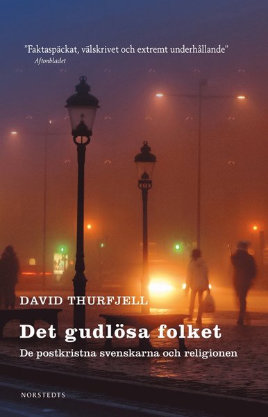 Cover for David Thurfjell · Det gudlösa folket : de postkristna svenskarna och religionen (ePUB) (2019)