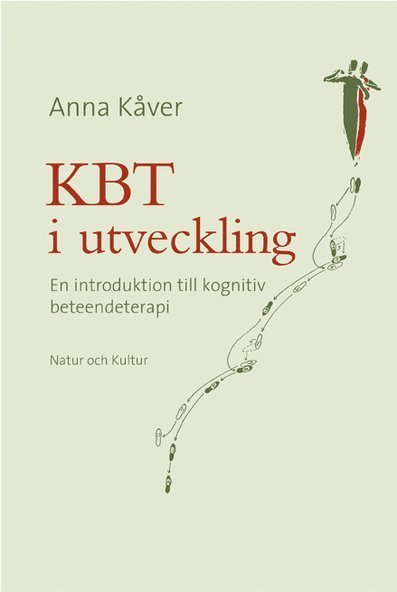 Cover for Anna Kåver · KBT i utveckling : en introduktion till kognitiv beteendeterapi (ePUB) (2006)