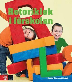 Cover for Gunlög Åkerstedt Lindell · Förskoleserien: Retoriklek i förskolan (Spiral Book) (2014)