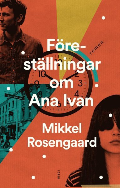 Cover for Mikkel Rosengaard · Föreställningar om Ana Ivan (Bound Book) (2017)