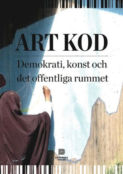 Cover for Tobias Barenthin Lindblad · Art Kod : demokrati, konst och det offentliga rummet (Bok) (2017)