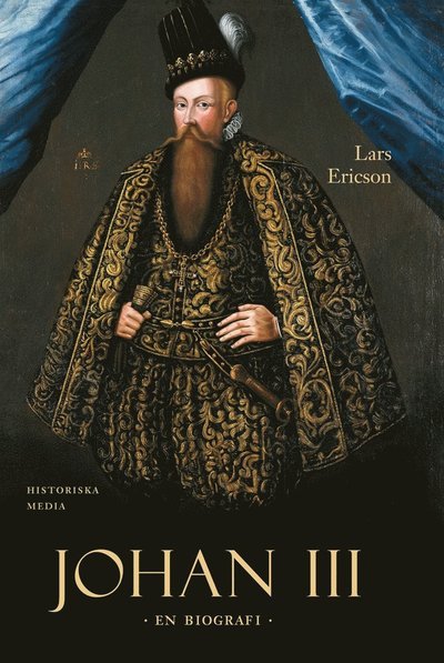 Cover for Lars Ericson Wolke · Johan III : en biografi (ePUB) (2012)