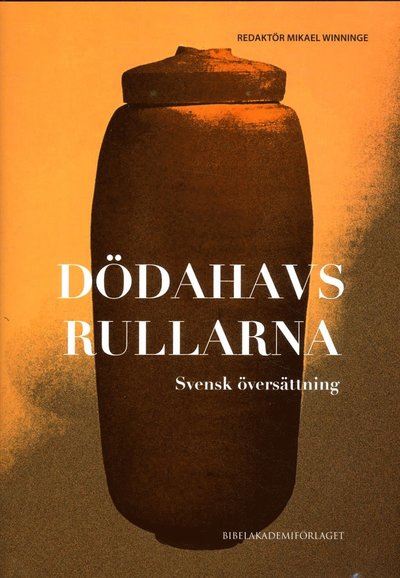 Cover for Benjamin Åkerlund · Dödahavsrullarna : Svensk översättning (Inbunden Bok) (2017)