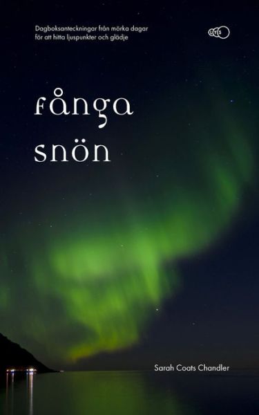 Cover for Sarah Coats Chandler · Fanga snoen (Paperback Book) (2019)