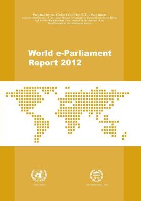 Cover for United Nations: Department of Economic and Social Affairs · World e-Parliament report 2012 (Paperback Book) (2013)