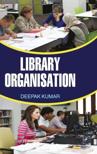 Cover for Deepak Kumar · Library Organisation (Innbunden bok) (2016)