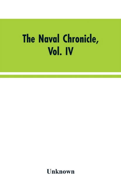 Cover for The Naval Chronicle, Vol. IV (Paperback Bog) (2019)
