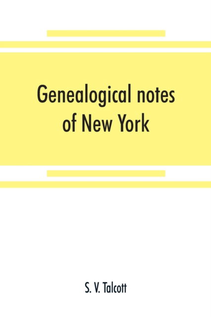 Cover for S V Talcott · Genealogical notes of New York and New England families (Paperback Book) (2019)