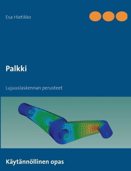 Palkki - Esa Hietikko - Kirjat - Books on Demand - 9789522865939 - tiistai 19. toukokuuta 2015