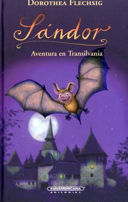 Cover for Dorothea Flechsig · Sandor Aventura en Transilvania (Hardcover Book) (2015)