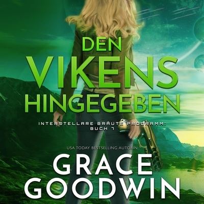 Cover for Grace Goodwin · Den Vikens Hingegeben (CD) (2021)