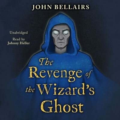 Cover for John Bellairs · The Revenge of the Wizard's Ghost (CD) (2022)