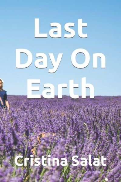 Cover for Cristina Salat · Last Day On Earth (Paperback Bog) (2022)