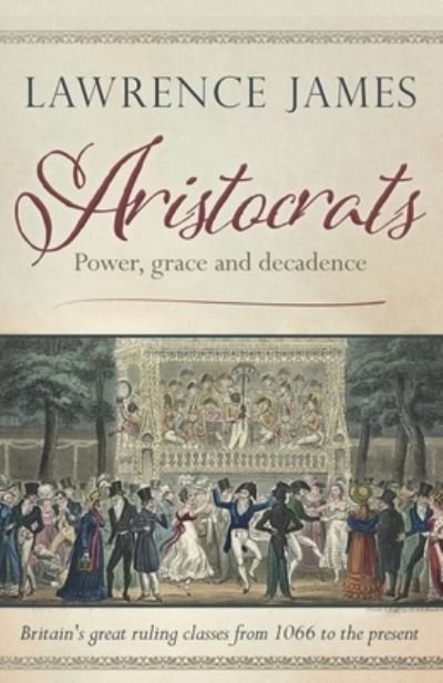 Cover for Lawrence James · Aristocrats (Paperback Bog) (2021)