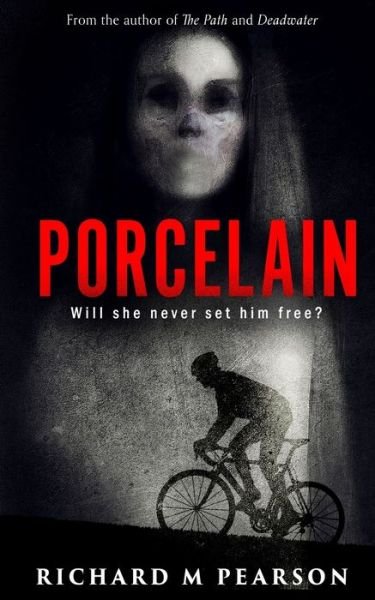 Porcelain: Will she never set him free? - Richard M Pearson - Libros - Independently Published - 9798489605939 - 4 de octubre de 2021