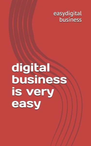 Cover for Easydigital Business · Digital Business is Very Easy (Paperback Book) (2021)