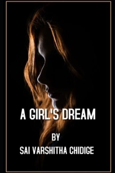 Cover for Sai Varshitha Chidige · A Girl's Dream (Pocketbok) (2021)