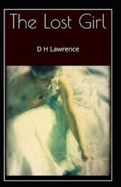 Cover for D H Lawrence · The Lost Girl (Paperback Bog) [Illustrated edition] (2021)