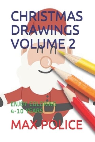 Cover for Max Police · Christmas Drawings Volume 2 (Paperback Book) (2020)