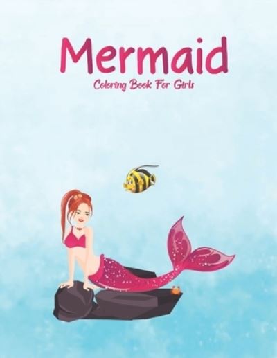 Cover for Mermaid C Mermaid Coloring Writing Book · Mermaid Coloring Book For Girls (Paperback Book) (2020)