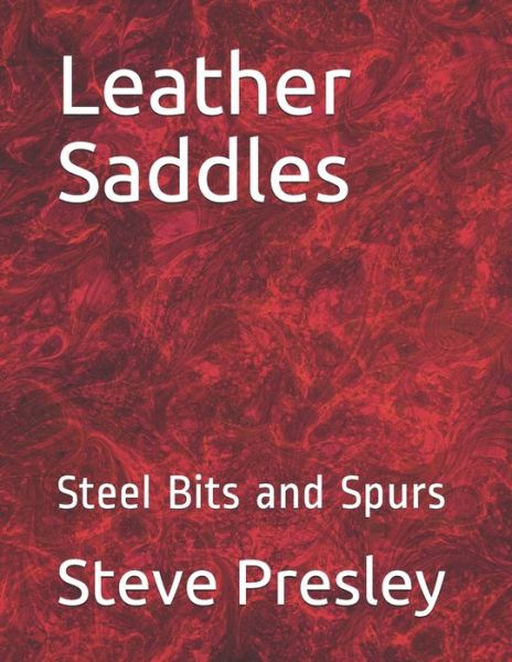 Cover for Steve Presley · Leather Saddles (Paperback Book) (2021)