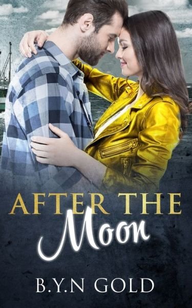 Cover for Gold B Y N · After the Moon (Paperback Book) (2020)