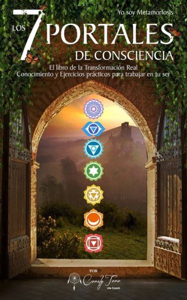 Cover for Coraly Toro · Yo soy Metamorfosis Los 7 Portales de Consciencia (Paperback Book) (2020)