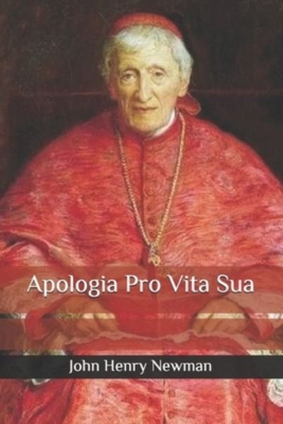Cover for John Henry Newman · Apologia Pro Vita Sua (Paperback Book) (2020)