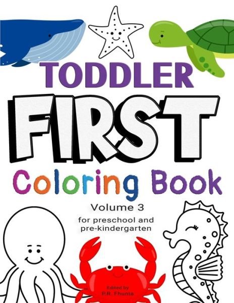 Cover for P R Fhunta · Toddler First Coloring Book, Volume 3 (Paperback Book) (2020)