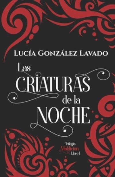 Cover for Lucia Gonzalez Lavado · Las criaturas de la noche (Paperback Book) (2020)