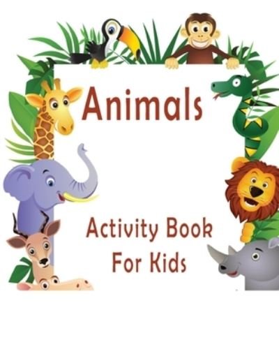 Cover for Marie Martin · Animals Activity Book For Kids: Challenging Dot to Dot &amp; Activity Book - Learn Fun Facts &amp; Connect the Dots (Pocketbok) (2020)