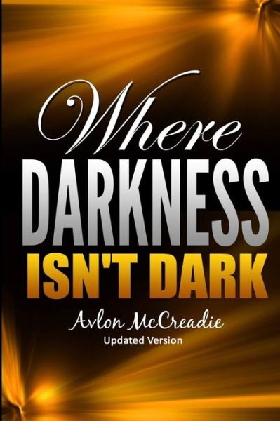 Cover for Avlon Mccreadie · Where Darkness isn't Dark (Pocketbok) (2020)