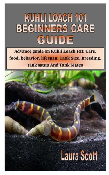 Cover for Laura Scott · Kuhli Loach 101 Beginners Care Guide (Paperback Book) (2020)